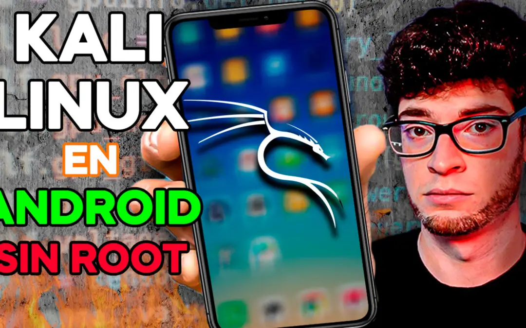 Cómo instalar Kali Nethunter en Android sin Root